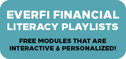 Everfi financial literacy playlists
Free modules that are interactive and personalized!