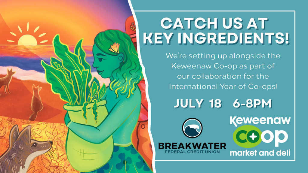 Graphic ad for Key Ingredients. July 18 6-8PM. Features both Breakwater and Keweenaw Co-Op logo and uses the Keweenaw Co-op mural as a featured image.
