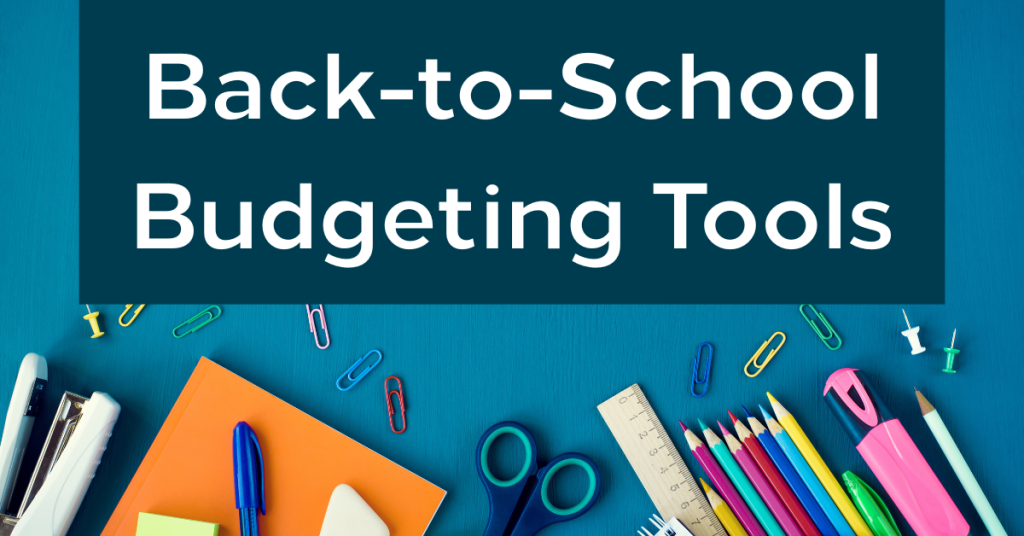 Back-to-school budgeting tools graphic with school supplies