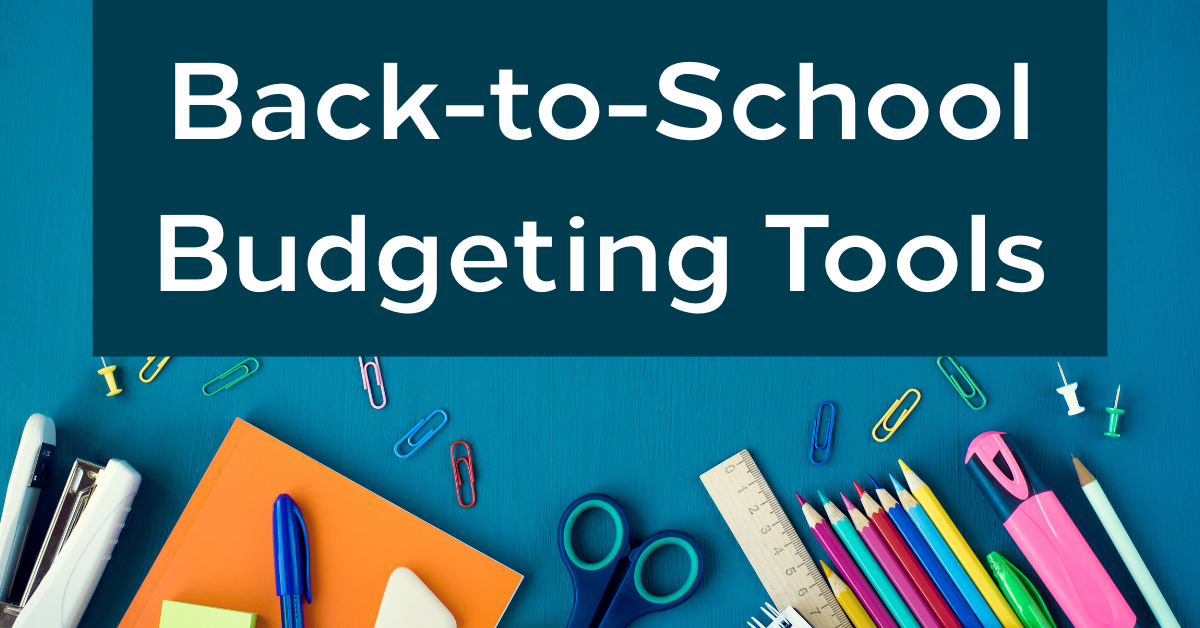 Back-to-school budgeting tools graphic with school supplies