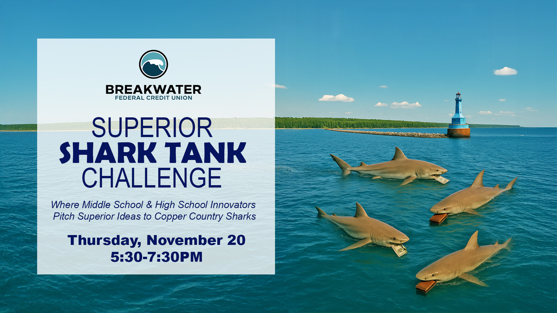 Superior Shark Tank Challenge Graphic with sharks holding money in Lake Superior, lighthouse in background.